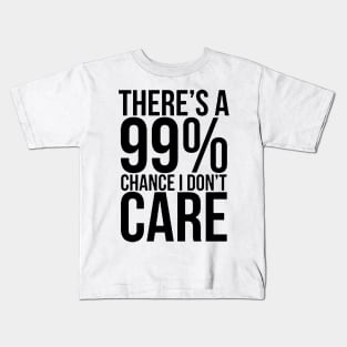 Guacamole 99% Chance I Don't Care Kids T-Shirt